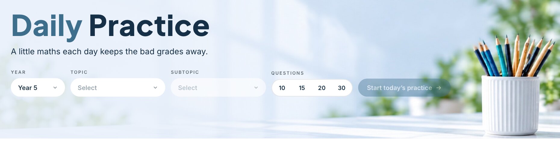 Daily Practice, set up by year, topic and number of questions